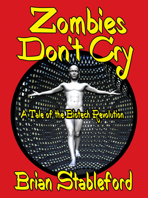 Title details for Zombies Don't Cry by Brian Stableford - Available